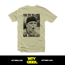 Load image into Gallery viewer, Playera Nuestra Pandilla - Mod. You're Killing Me Smalls!