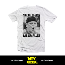 Load image into Gallery viewer, Playera Nuestra Pandilla - Mod. You're Killing Me Smalls!