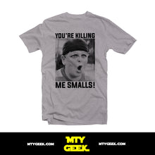 Load image into Gallery viewer, Playera Nuestra Pandilla - Mod. You're Killing Me Smalls!
